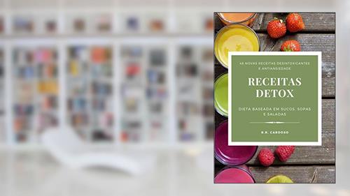 Capa de Receitas Detox: 48 Novas Receitas Desintoxicantes e Antiansiedade, do autor R.R Cardoso