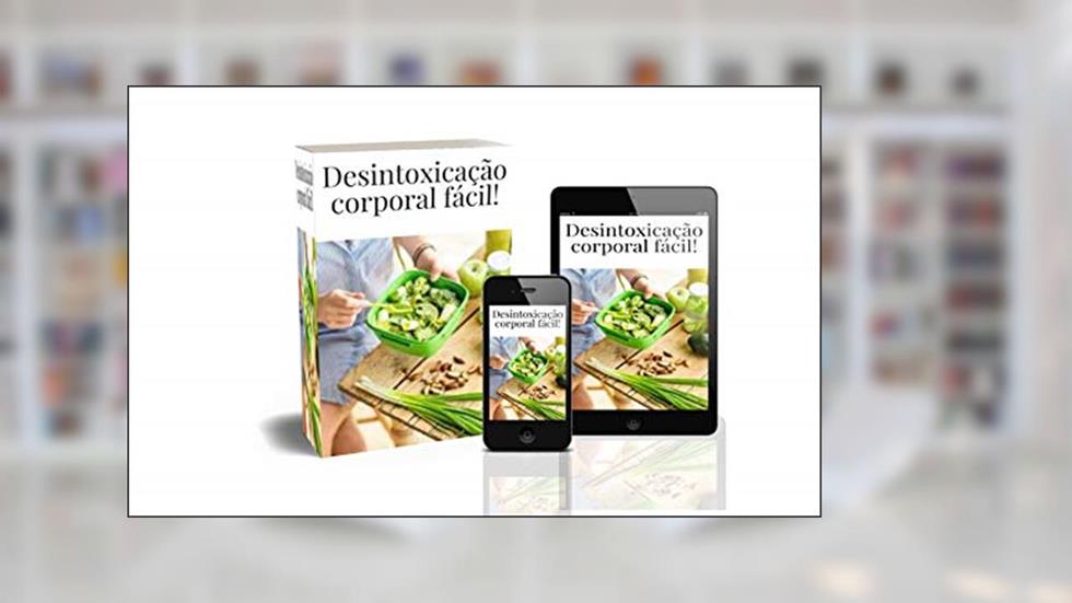 Desintoxicação corporal fácil!, do autor Roberto Lopes da Paixão