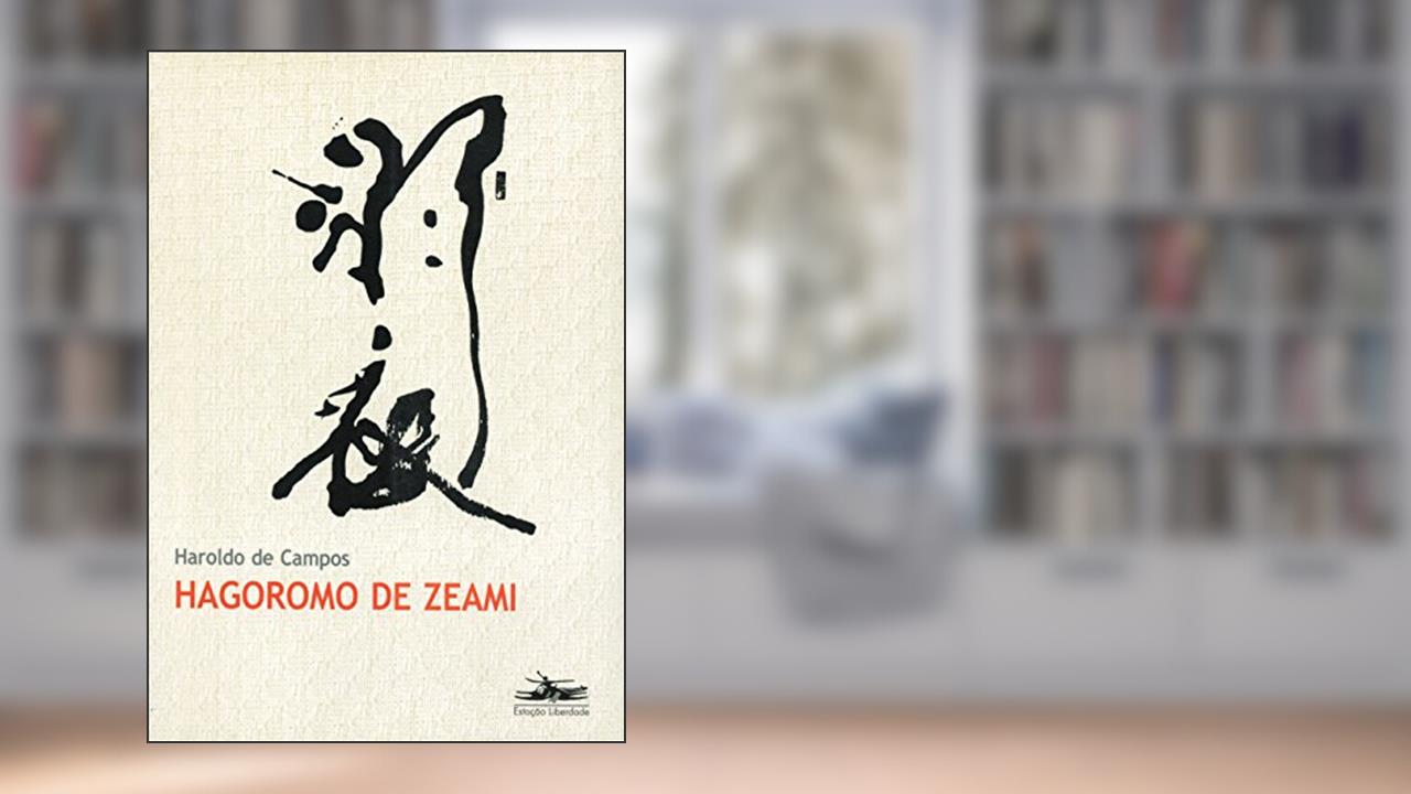Hagoromo de Zeami, do autor Haroldo de Campos