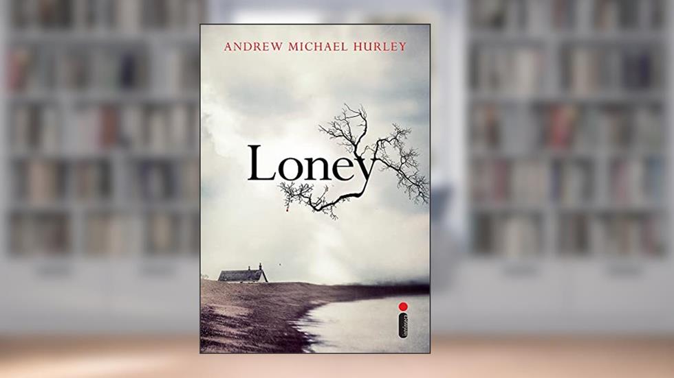 Loney, do autor Andrew Michael Hurley