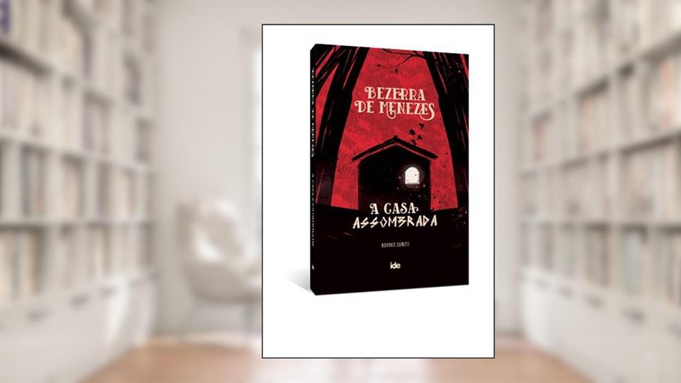 A Casa Assombrada, do autor Bezerra de Menezes