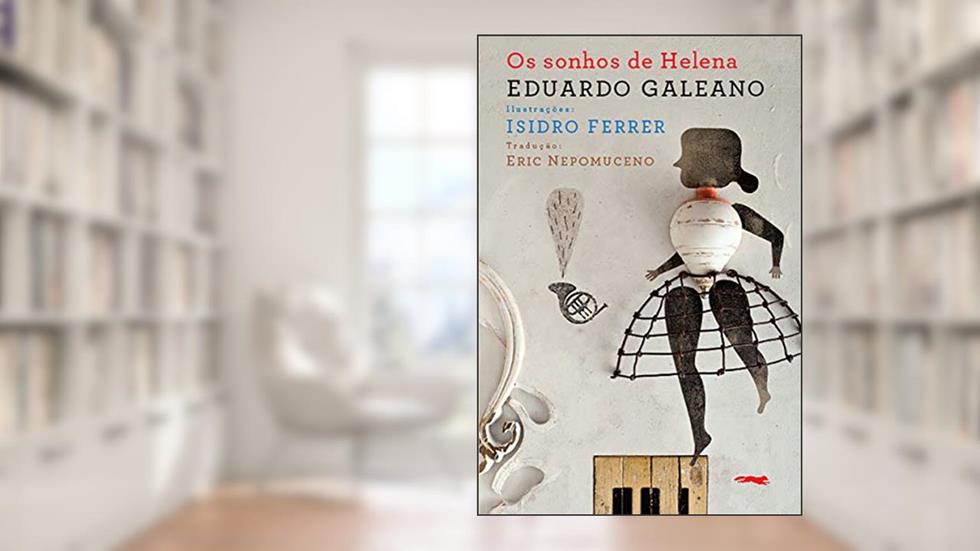Os sonhos de Helena, do autor Eduardo Galeano