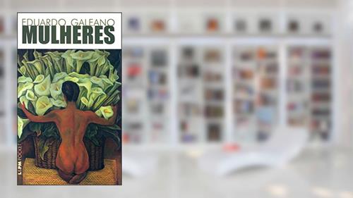 Capa de Mulheres, do autor Eduardo Galeano