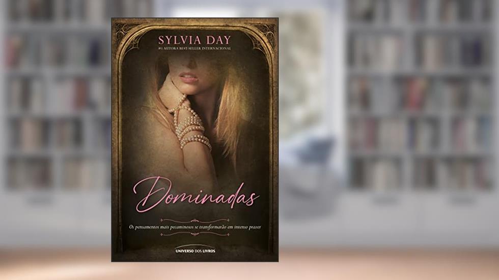 Dominadas, do autor Sylvia Day