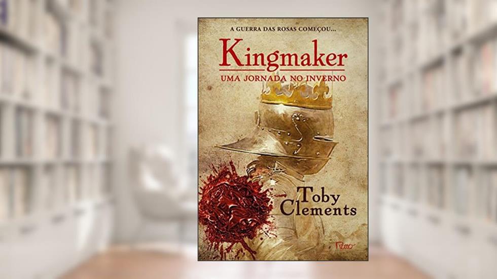 Kingmaker: Uma Jornada No Ivnerno, do autor Toby Clements