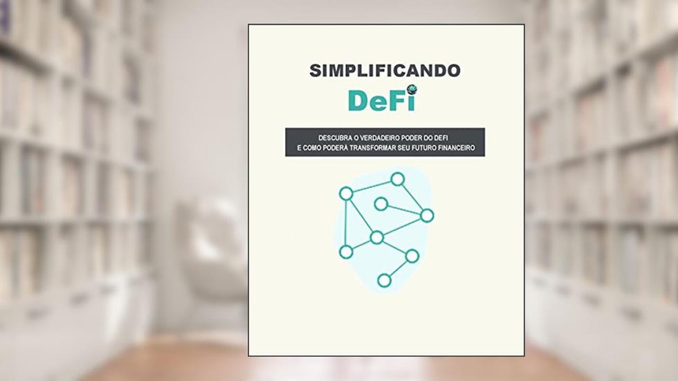 Simplificando DeFi: Descubra o verdadeiro poder do DeFi e como transformar seu futuro financeiro, do autor Progresso Cripto