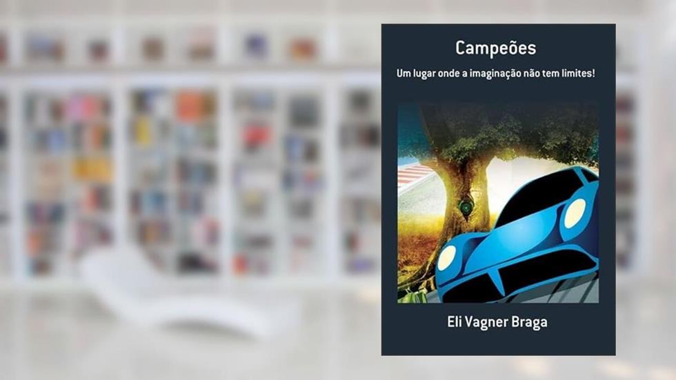 Campeoes, do autor Eli Vagner Braga