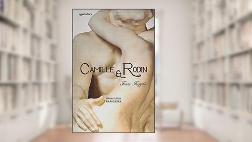 Capa de Camille e Rodin, do autor Franz Kepller
