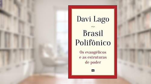 Capa de Brasil Polifônico: Os evangélicos e as estruturas de poder, do autor Davi Lago