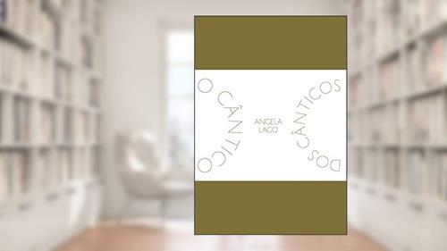 Capa de O Cântico dos Cânticos, do autor Angela Lago