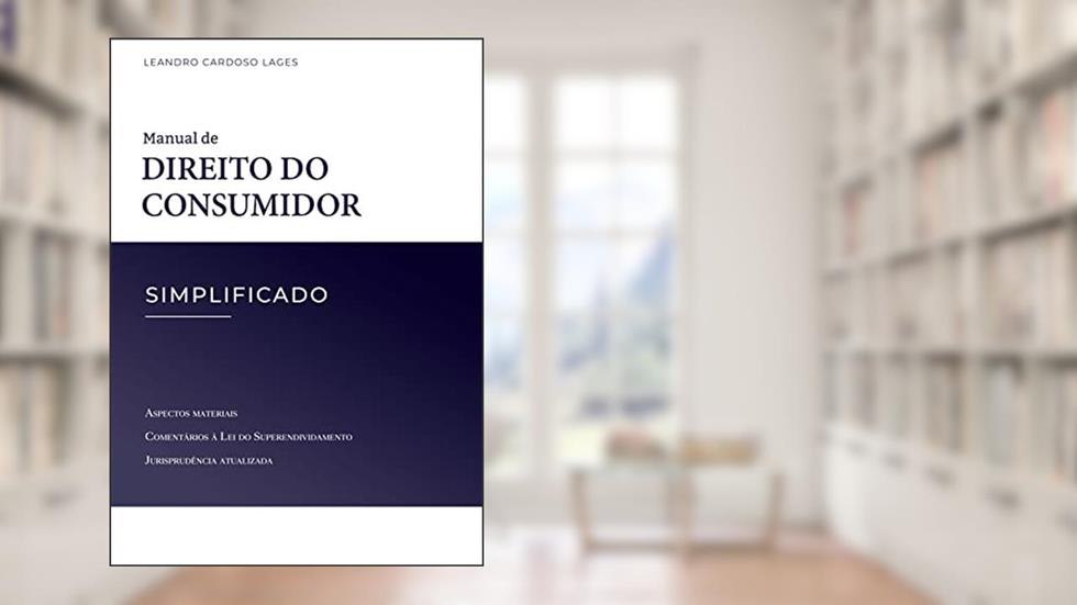 Manual de Direito do Consumidor Simplificado, do autor Leandro Cardoso Lages
