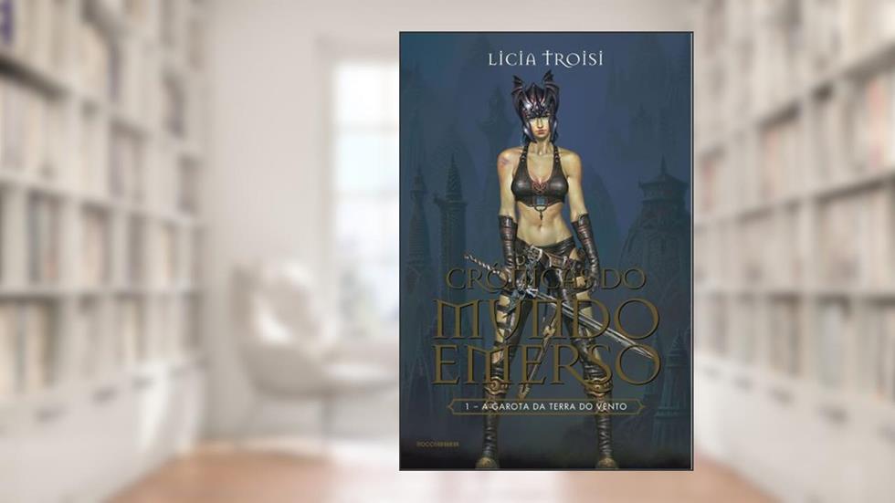 A garota da terra do vento (Crônicas do mundo emerso Livro 1), do autor Licia Troisi