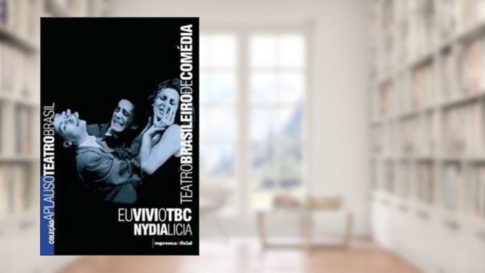 Eu Vivi o Tbc - Coleção Aplauso, do autor Nydial Licia