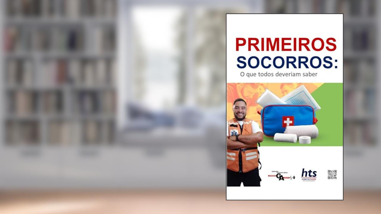 Primeiros Socorros: O que todos deveriam saber, do autor Gustavo Arcia