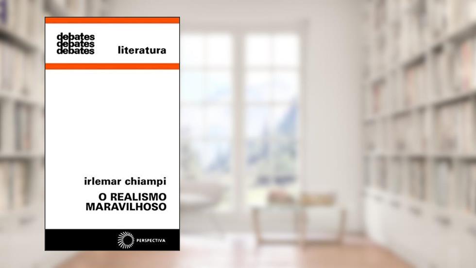 O realismo maravilhoso: 160, do autor Irlemar Chiampi