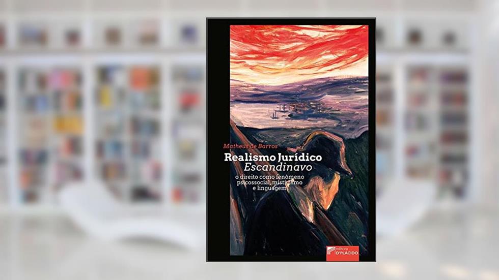 Realismo Jurídico Escandinavo: o Direito Como Fenômeno Psicossocial, Misticismo e Linguagem, do autor Matheus de Barros