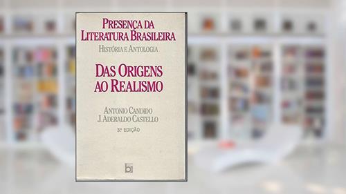 Capa de Presença Da Literatura Brasileira. Das Origens Ao Realismo - Volume I, do autor A. E J. A. Castello Candido