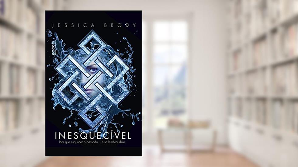Inesquecível, do autor Jessica Brody