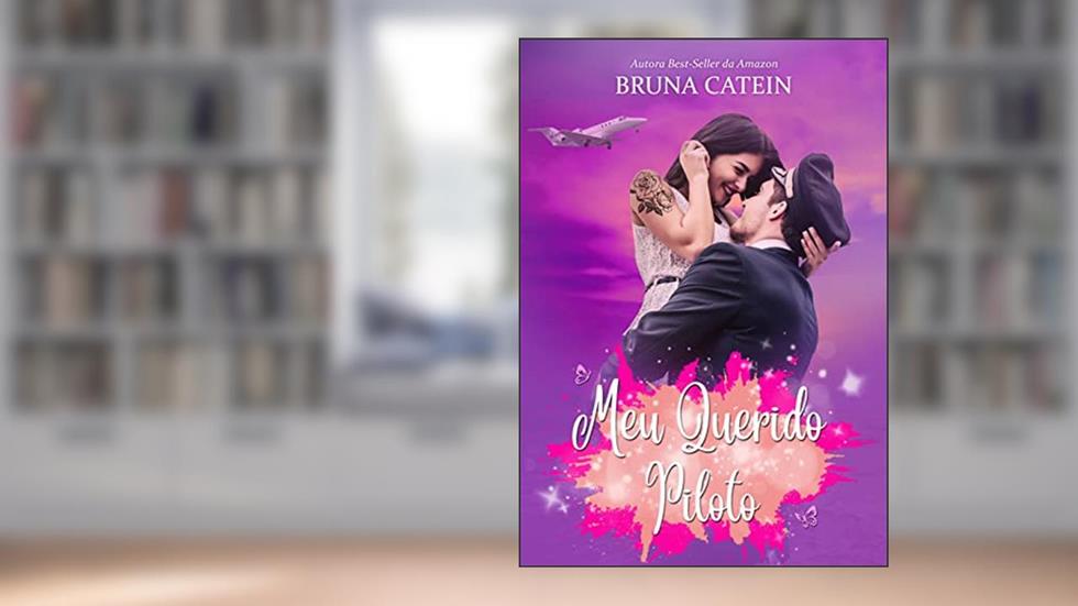 Meu Querido Piloto, do autor Bruna Catein