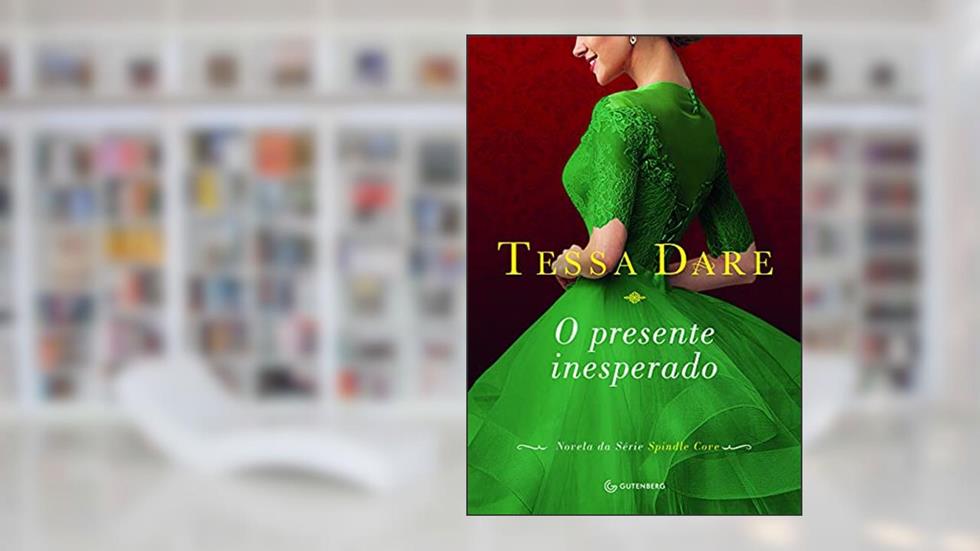 O presente inesperado, do autor Tessa Dare; A C Reis
