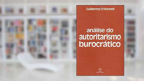 Capa de Analise do Autoritarismo Burocrático, do autor Guillerme O Donnell