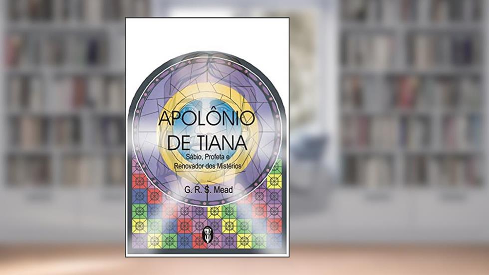 Apolônio de Tiana, do autor G.R.S. Mead