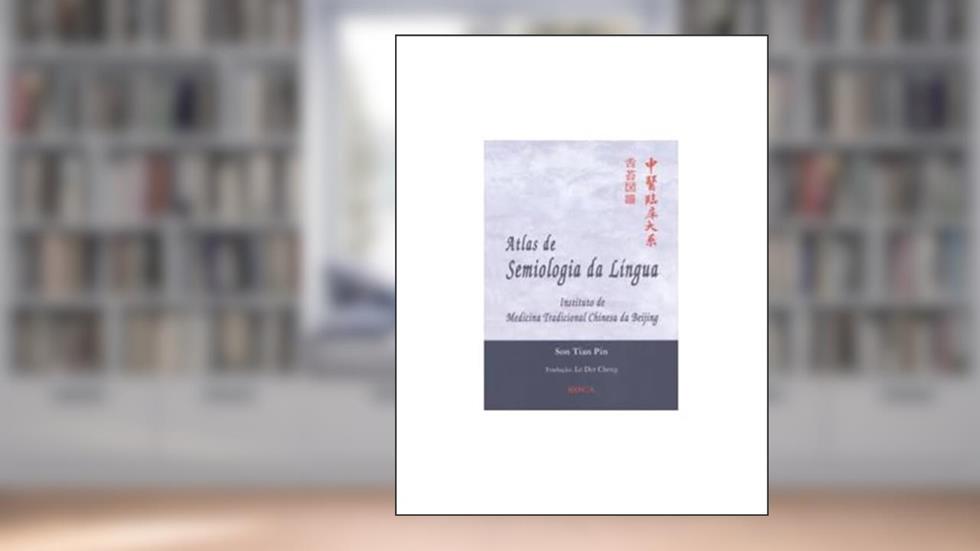Atlas de Semiologia da Língua, do autor Son Tian Pin