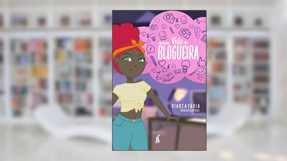 Vida de blogueira, do autor Vários Autores