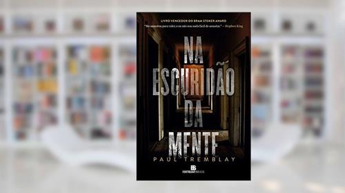 Capa de Na escuridão da mente, do autor Paul Tremblay