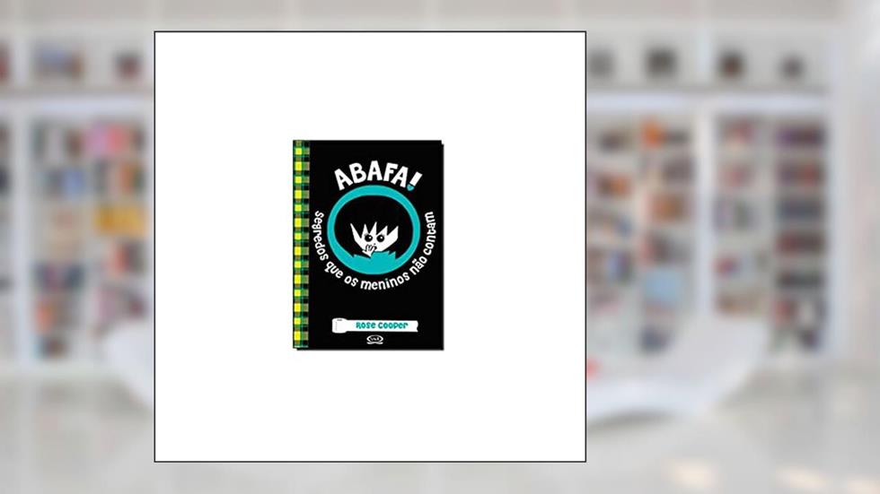 Abafa! Segredos que os meninos não contam, do autor Rose Cooper