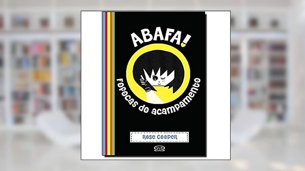 Abafa! Fofocas do acampamento, do autor Rose Cooper