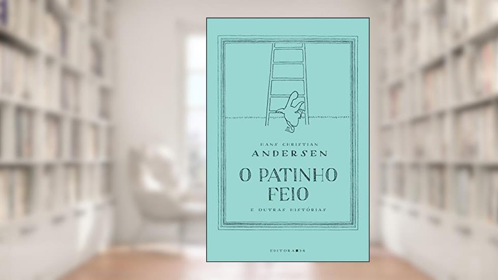 O patinho feio e outras histórias, do autor Hans Christian Andersen