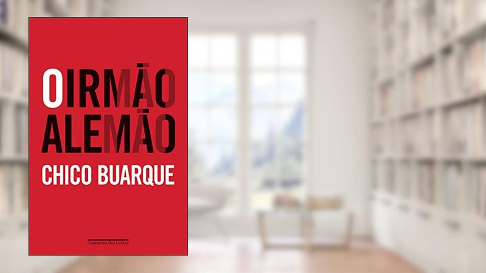 O irmão alemão, do autor Chico Buarque