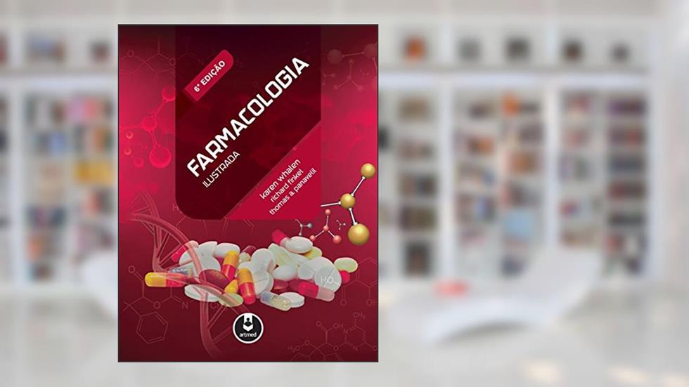 Farmacologia Ilustrada, do autor Karen Whalen; Richard Finkel; Thomas A. Panavelil