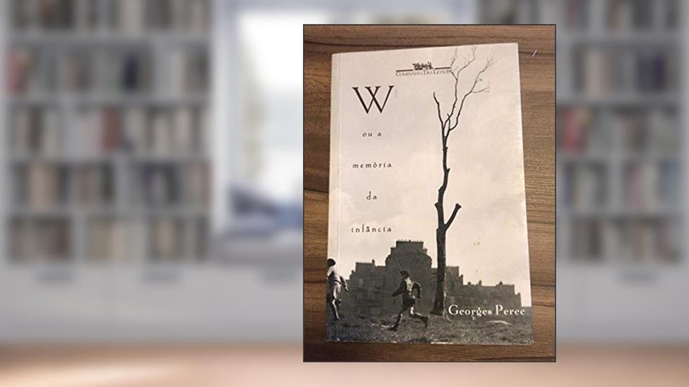 W, OU A MEMORIA DA INFANCIA - 1, do autor PEREC