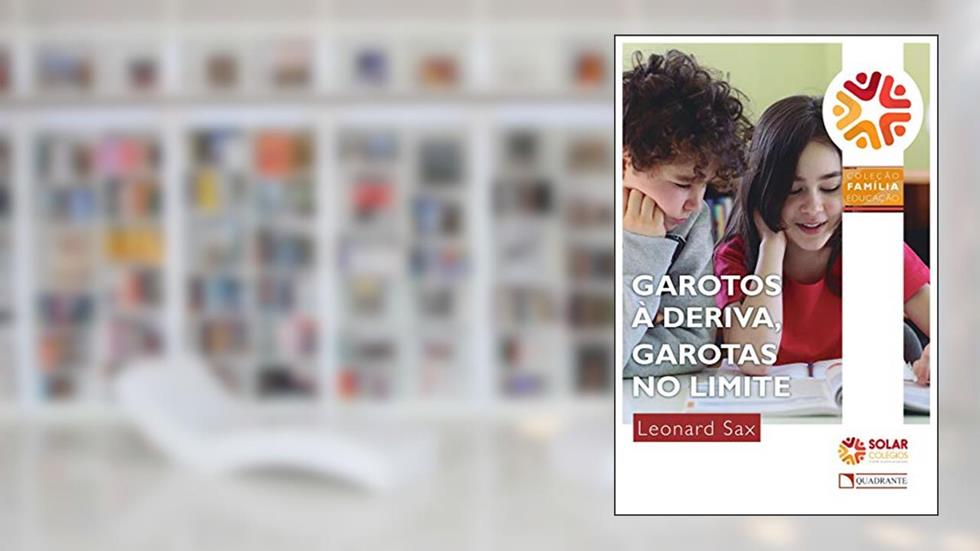 Garotos à deriva, garotas no limite, do autor Leonard Sax