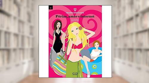Capa de Galera descolada 2: férias, amor e internet, do autor Lucile Kay
