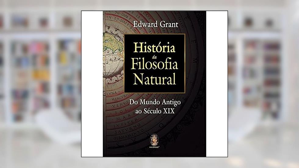 História da Filosofia Natural, do autor Edward Grant