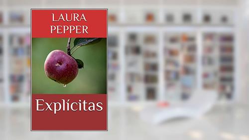 Capa de Explícitas, do autor Laura Pepper