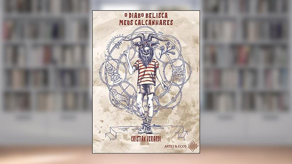 O Diabo Belisca meus Calcanhares, do autor Cristian Verardi