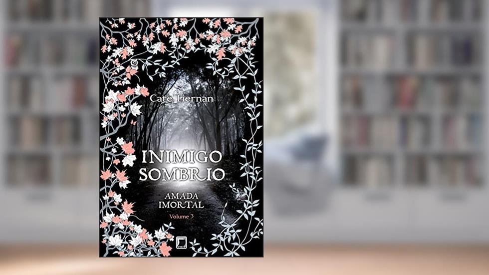 Inimigo sombrio - Amada imortal - vol. 3, do autor Cate Tiernan