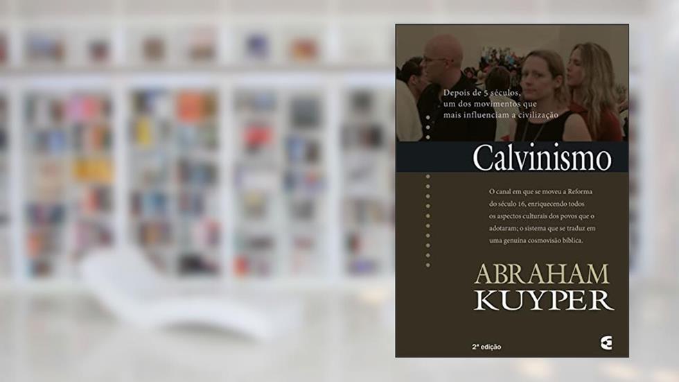 Calvinismo, do autor Abraham Kuyper