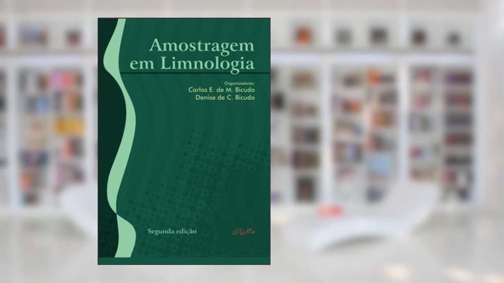 Amostragem em Limnologia, do autor Carlos E. de M. Bicudo