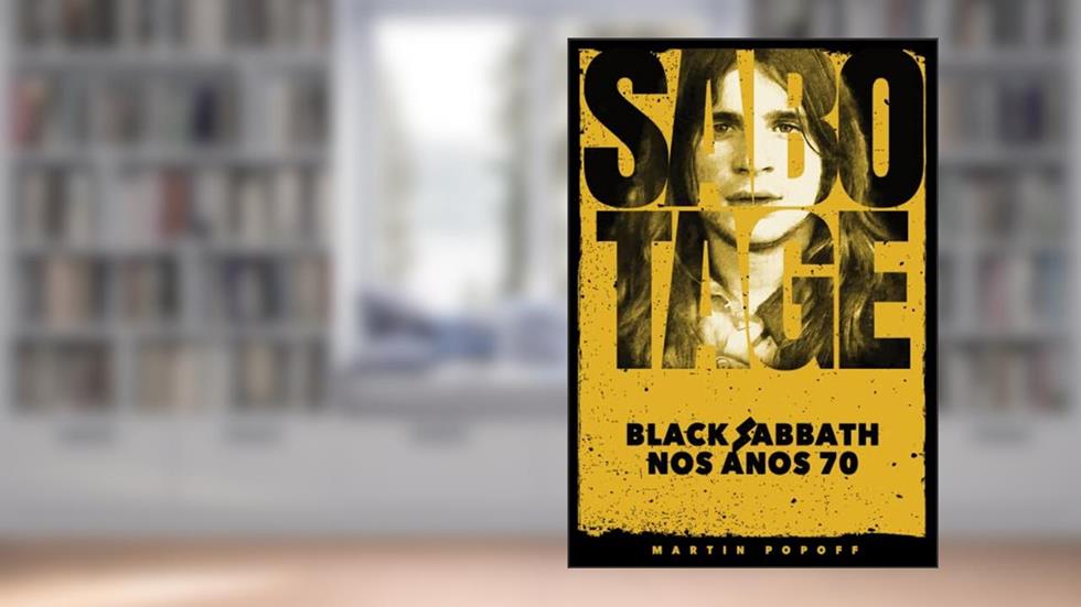 Sabotage: Black Sabbath Nos Anos 70, do autor Martin Popoff
