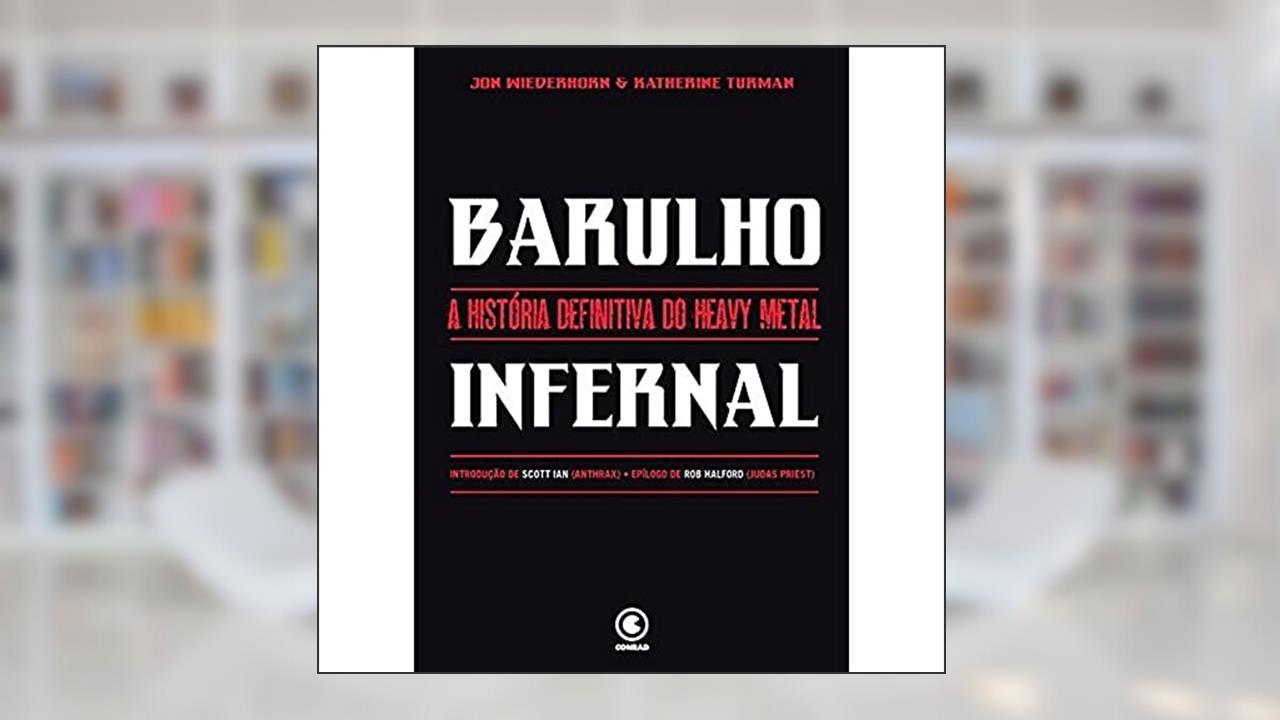 Barulho infernal, do autor Katherine Turman; Jon Wiederhorn