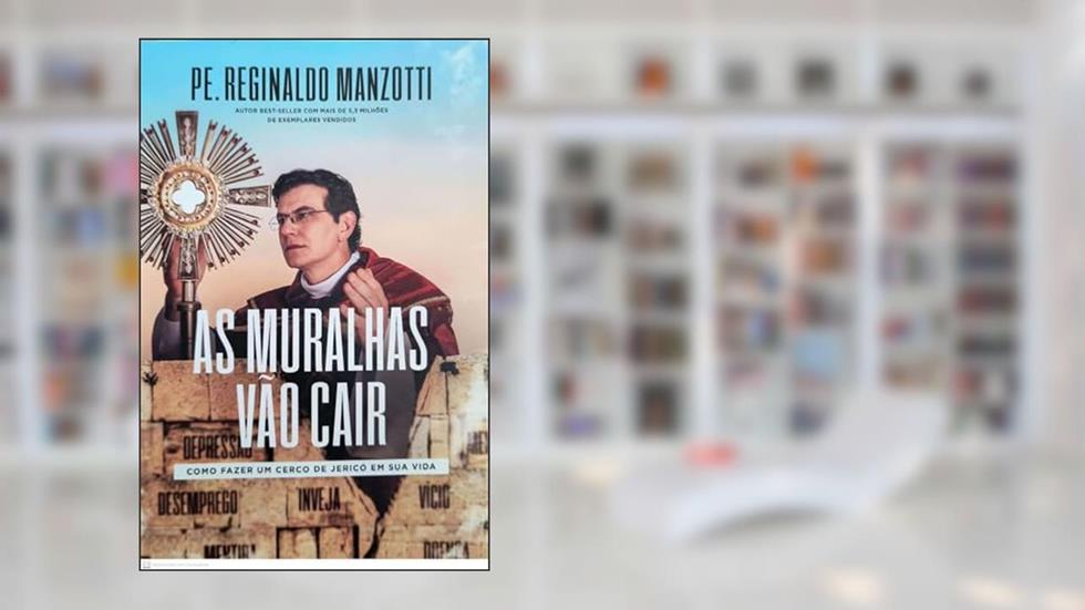 As muralhas vão cair - Versão Economica, do autor Pe. Reginaldo Manzotti