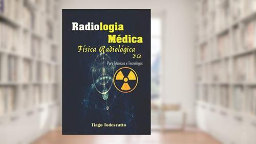 Capa de Física Radiológica, do autor Tiago Todescatto