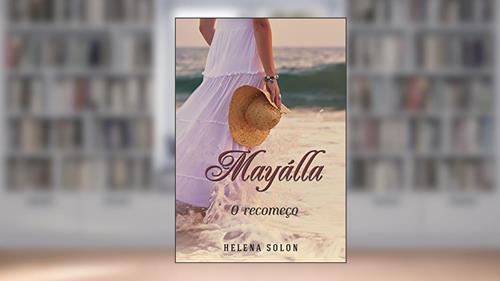 Capa de Mayálla O recomeço, do autor Helena Solon