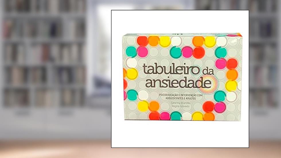 Tabuleiro da Ansiedade, do autor Autor