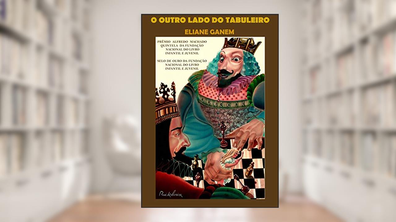O Outro Lado do Tabuleiro, do autor Eliane Ganem